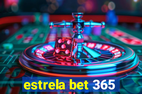 estrela bet 365