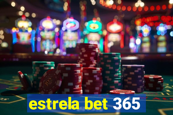 estrela bet 365