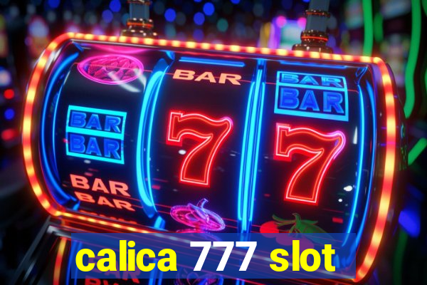 calica 777 slot