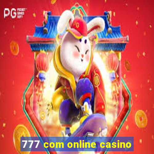 777 com online casino