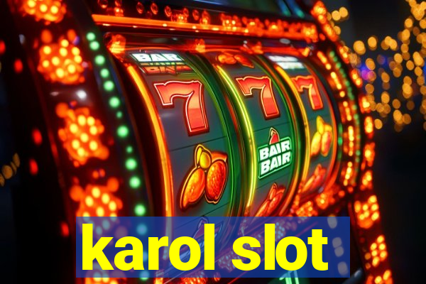 karol slot