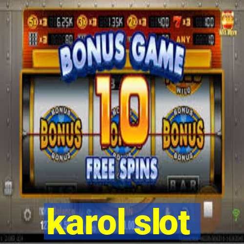 karol slot