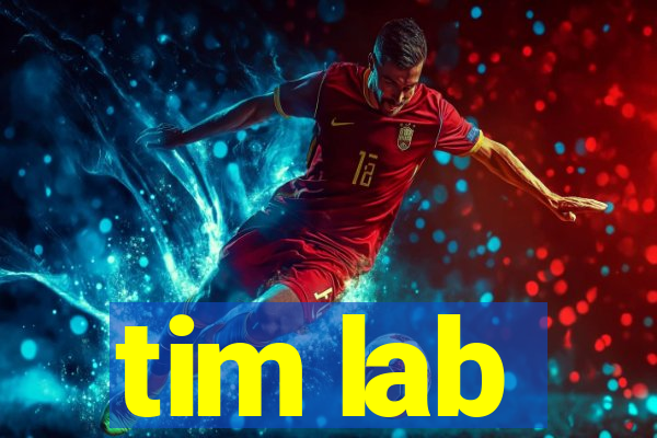 tim lab