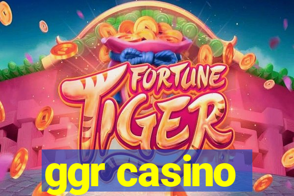 ggr casino