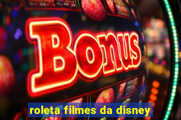 roleta filmes da disney