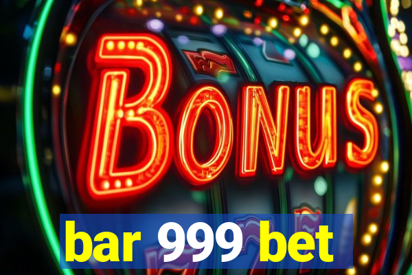 bar 999 bet