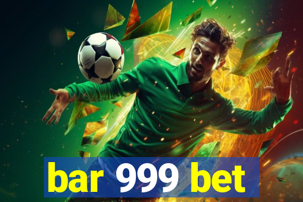 bar 999 bet