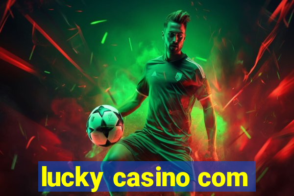 lucky casino com