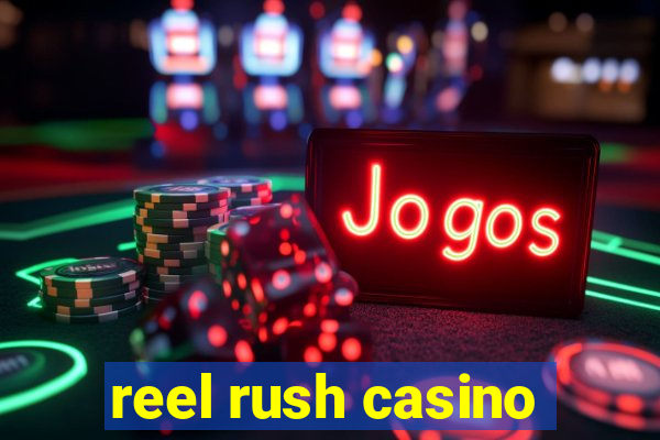 reel rush casino