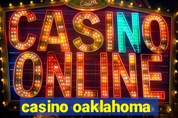 casino oaklahoma