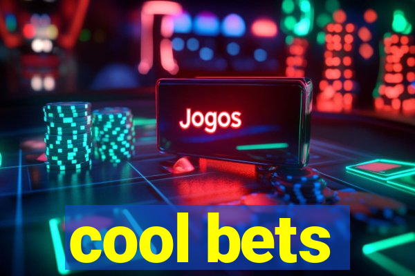 cool bets