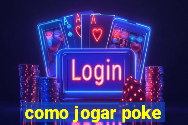 como jogar poke