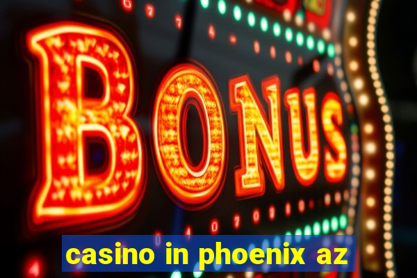 casino in phoenix az