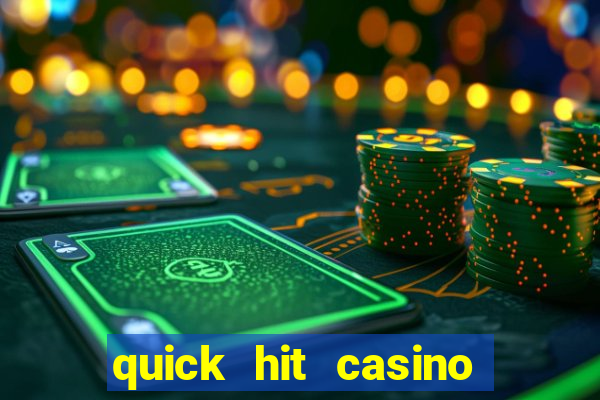 quick hit casino slot games