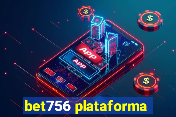 bet756 plataforma