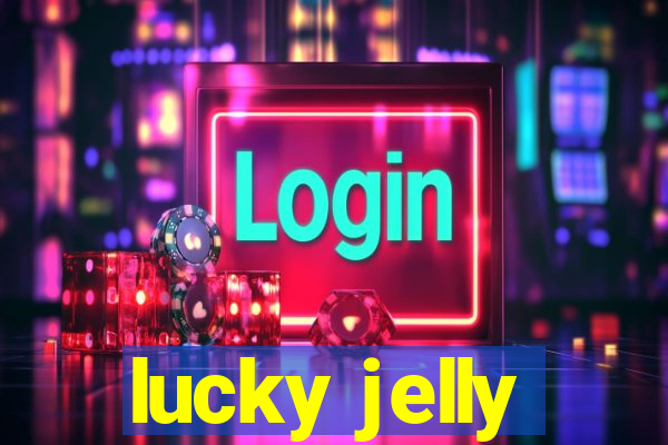 lucky jelly