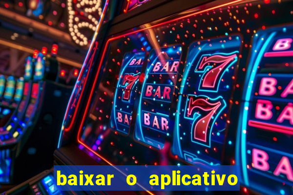 baixar o aplicativo do jogo