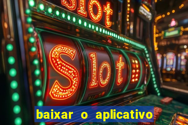 baixar o aplicativo do jogo