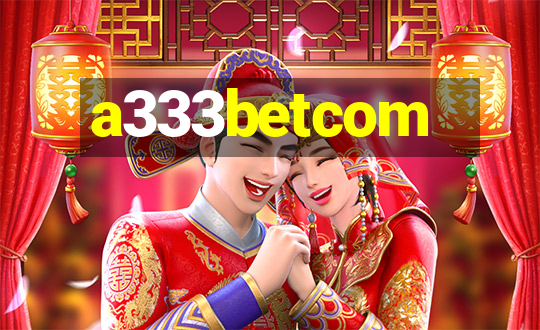 a333betcom