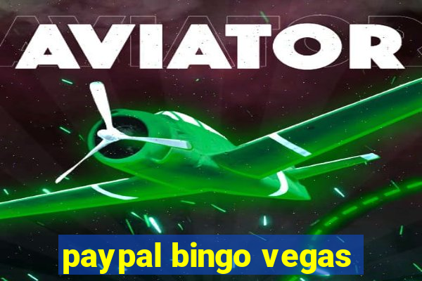 paypal bingo vegas