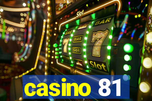 casino 81