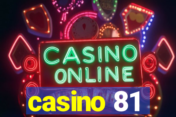 casino 81