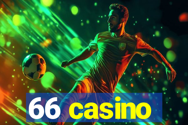 66 casino