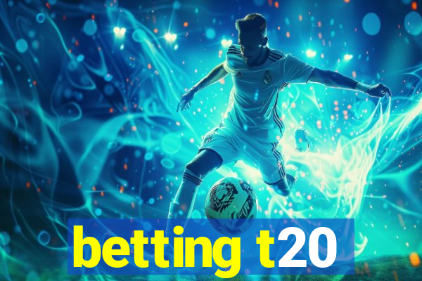 betting t20