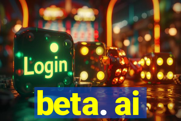 beta. ai