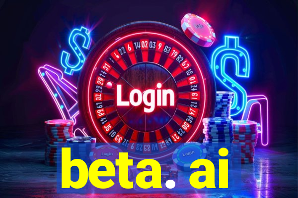 beta. ai