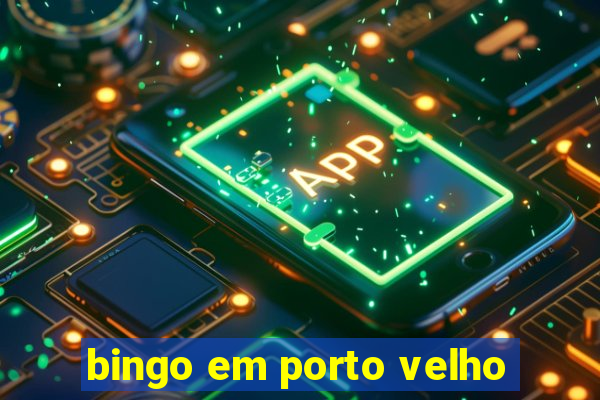 bingo em porto velho