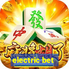 electric bet