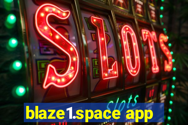 blaze1.space app