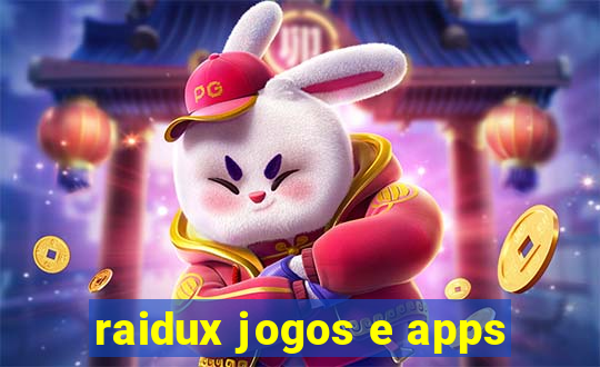 raidux jogos e apps