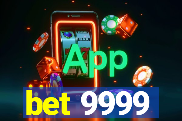 bet 9999