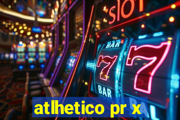 atlhetico pr x