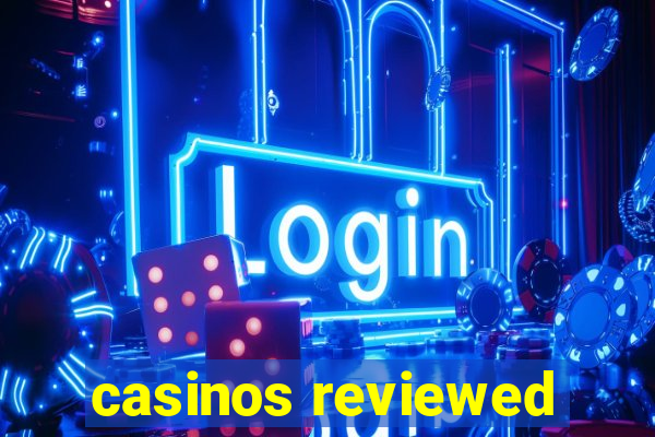 casinos reviewed