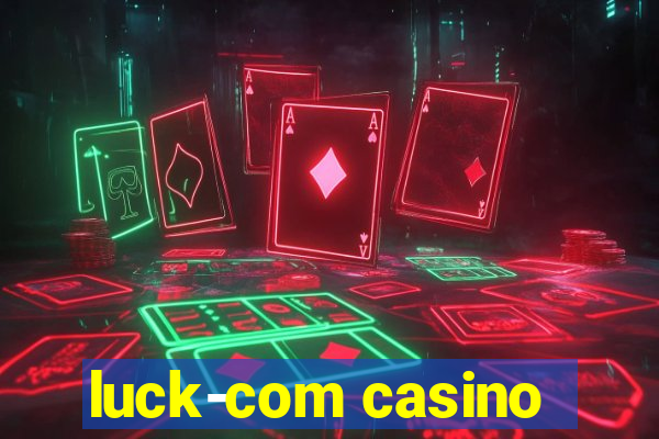 luck-com casino