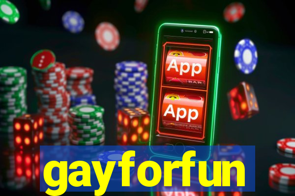 gayforfun