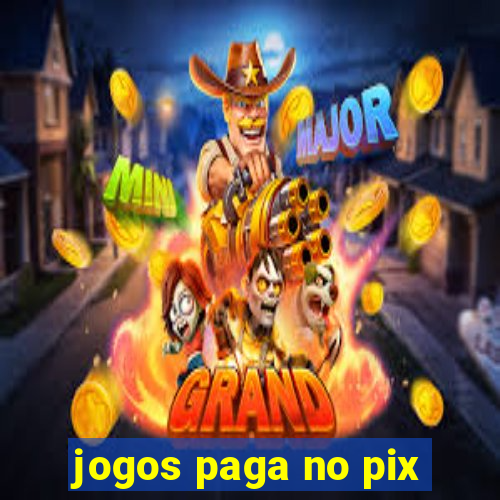 jogos paga no pix