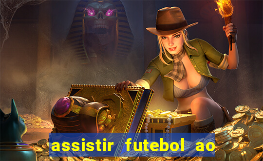 assistir futebol ao vivo sem virus