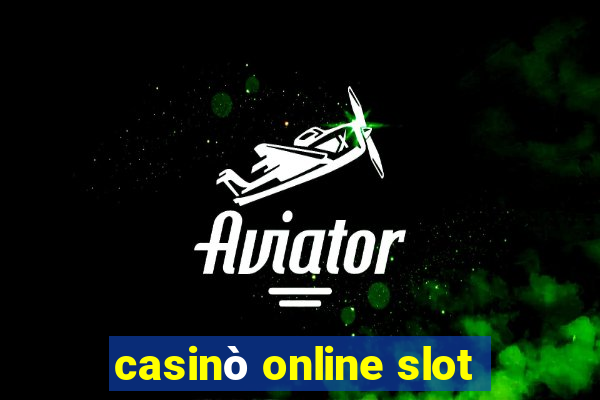 casinò online slot