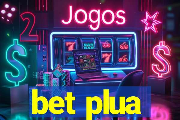 bet plua