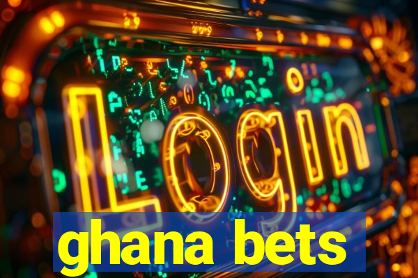 ghana bets