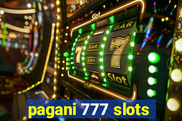 pagani 777 slots