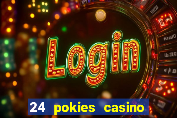 24 pokies casino no deposit bonus