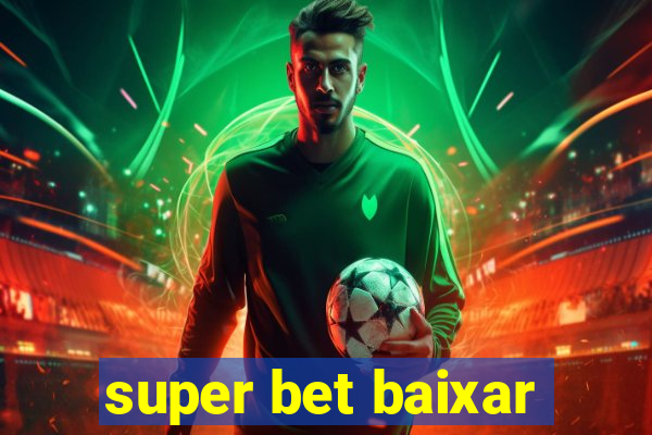 super bet baixar