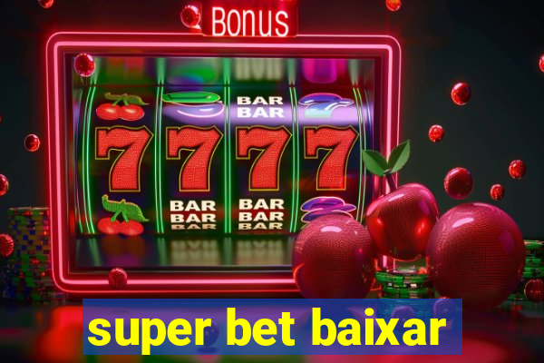 super bet baixar