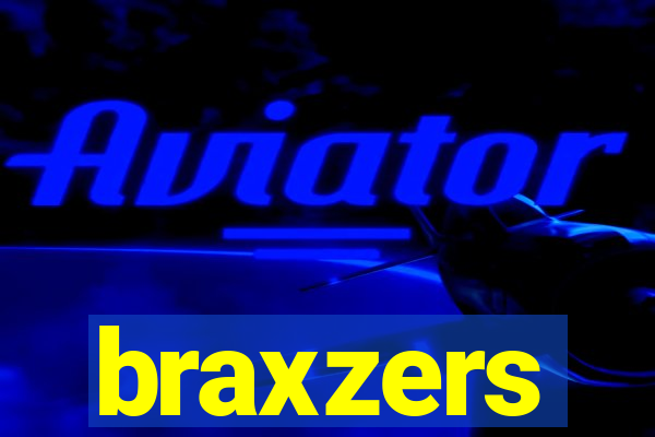 braxzers