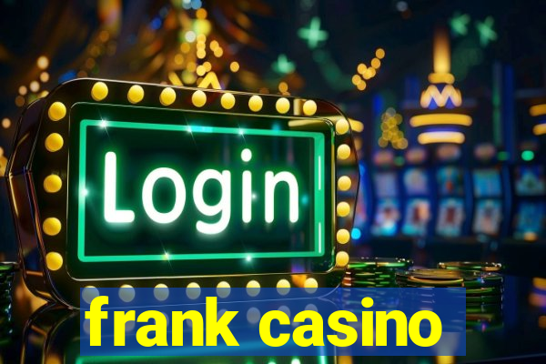 frank casino